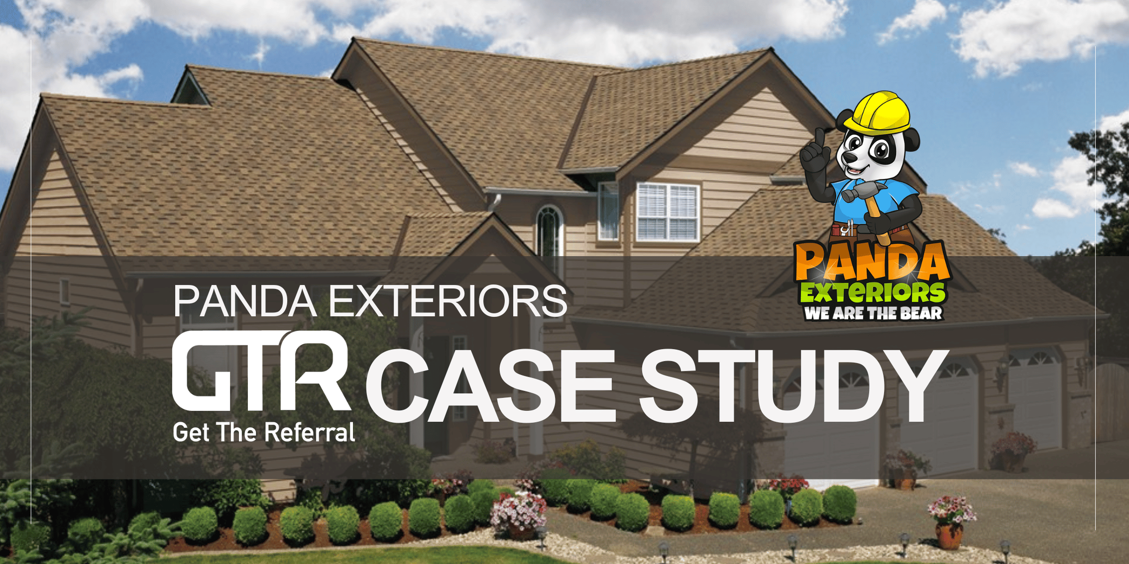 How Panda Exteriors Built a $939K Referral Growth Engine with GTR